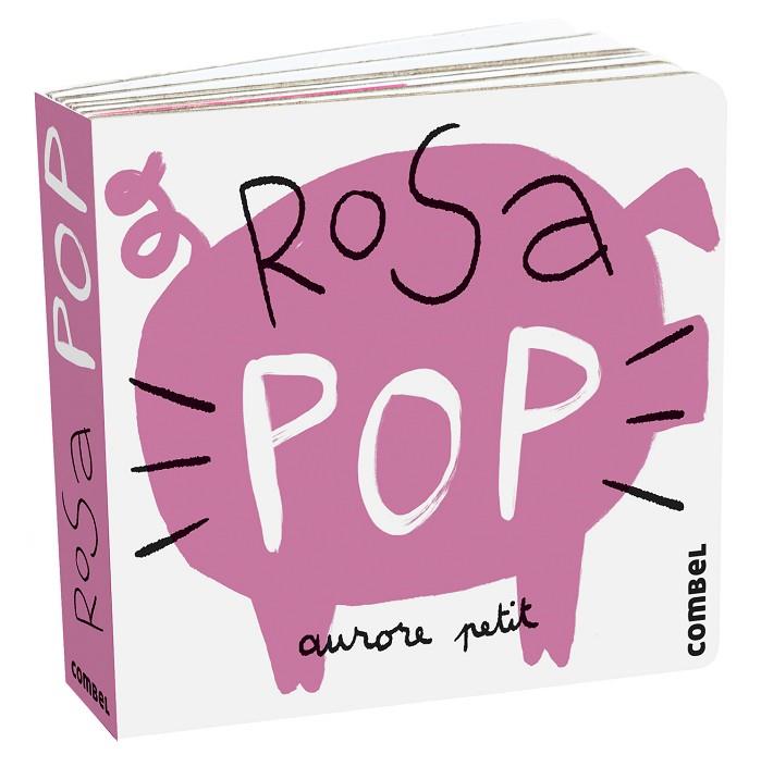 ROSA POP | 9788411580250 | PETIT, AURORE | Llibres Parcir | Librería Parcir | Librería online de Manresa | Comprar libros en catalán y castellano online