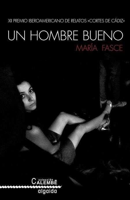 UN HOMBRE BUENO | 9788490674758 | FASCE, MARÍA | Llibres Parcir | Librería Parcir | Librería online de Manresa | Comprar libros en catalán y castellano online