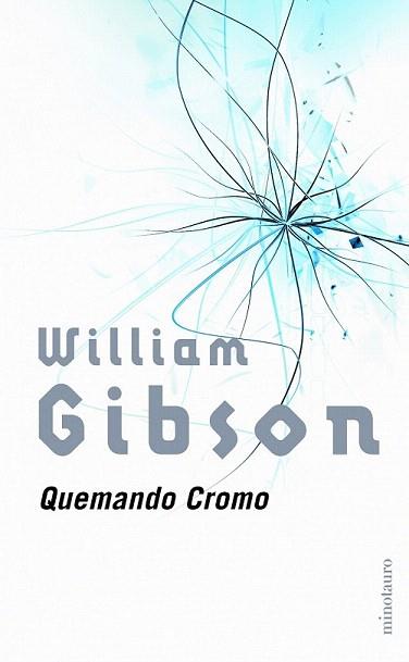 QUEMANDO CROMO | 9788445073834 | GIBSON WILLIAM | Llibres Parcir | Librería Parcir | Librería online de Manresa | Comprar libros en catalán y castellano online