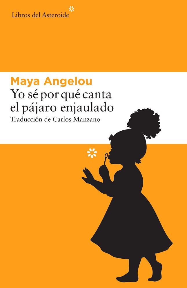 YO SÉ POR QUÉ CANTA EL PÁJARO ENJAULADO | 9788416213665 | ANGELOU, MAYA | Llibres Parcir | Librería Parcir | Librería online de Manresa | Comprar libros en catalán y castellano online