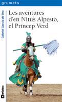 AVENTURES NITUS ALPESTO EL PRINCEP VERD | 9788424633745 | GARCIA DE ORO | Llibres Parcir | Librería Parcir | Librería online de Manresa | Comprar libros en catalán y castellano online