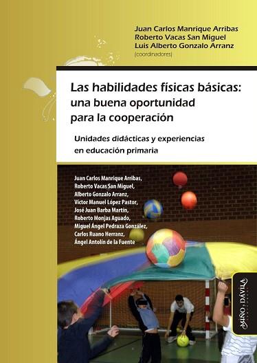 HABILIDADES FÍSICAS BÁSICAS: UNA BUENA OPORTUNIDAD PARA LA COOPERACIÓN | PODI130941 | MANRIQUE ARRIBAS  JUAN CARLOS | Llibres Parcir | Librería Parcir | Librería online de Manresa | Comprar libros en catalán y castellano online