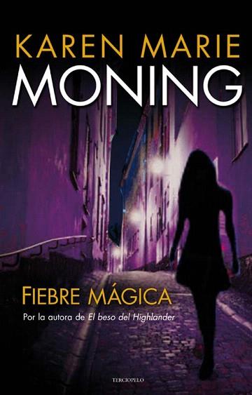 FIEBRE MAGICA | 9788492617364 | MONING KAREN MARIE | Llibres Parcir | Librería Parcir | Librería online de Manresa | Comprar libros en catalán y castellano online