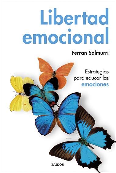 LIBERTAD EMOCIONAL | 9788449335884 | SALMURRI, FERRAN | Llibres Parcir | Librería Parcir | Librería online de Manresa | Comprar libros en catalán y castellano online