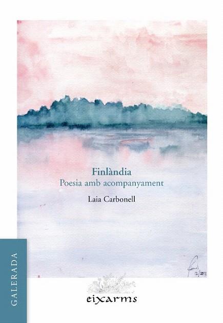 FINLANDIA . POESIA AMB ACOMPANYAMENT | 9788496786714 | LAIA CARBONELL | Llibres Parcir | Librería Parcir | Librería online de Manresa | Comprar libros en catalán y castellano online