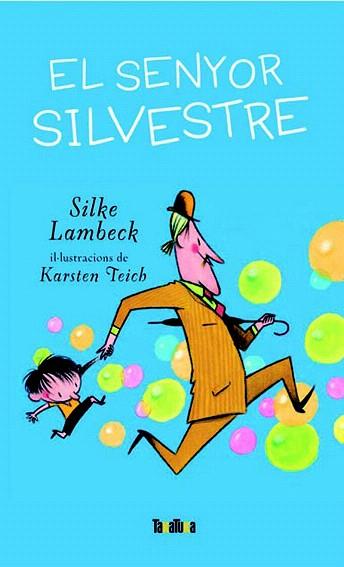 EL SENYOR SILVESTRE | 9788492696208 | LAMBECK, SILKE | Llibres Parcir | Llibreria Parcir | Llibreria online de Manresa | Comprar llibres en català i castellà online
