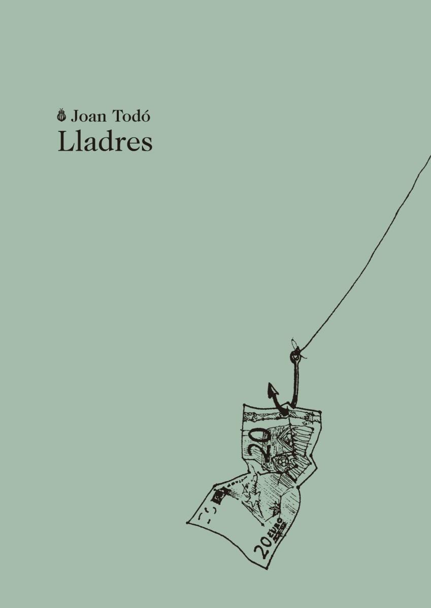 LLADRES | 9788494433061 | TODÓ, JOAN | Llibres Parcir | Librería Parcir | Librería online de Manresa | Comprar libros en catalán y castellano online