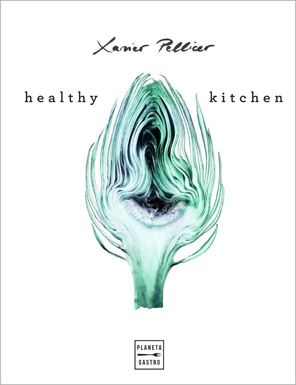 HEALTHY KITCHEN | 9788408218265 | PELLICER, XAVIER | Llibres Parcir | Librería Parcir | Librería online de Manresa | Comprar libros en catalán y castellano online