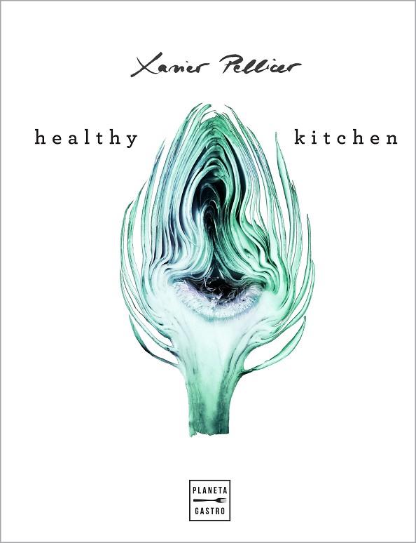 HEALTHY KITCHEN | 9788408218265 | PELLICER, XAVIER | Llibres Parcir | Llibreria Parcir | Llibreria online de Manresa | Comprar llibres en català i castellà online