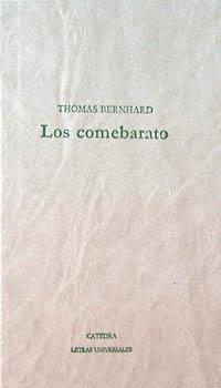 LOS COMEBARATO | 9788437608594 | BERNHARD | Llibres Parcir | Librería Parcir | Librería online de Manresa | Comprar libros en catalán y castellano online
