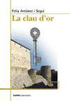 La clau d'or | 9788494057199 | Antúnez i Seguí, Feliu | Llibres Parcir | Llibreria Parcir | Llibreria online de Manresa | Comprar llibres en català i castellà online