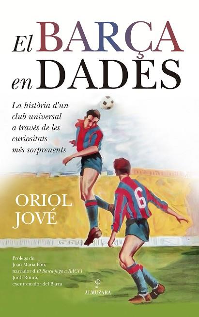 EL BARÇA EN DADES | 9788410529632 | ORIOL JOVÉ | Llibres Parcir | Librería Parcir | Librería online de Manresa | Comprar libros en catalán y castellano online