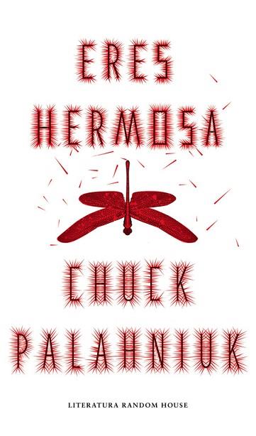 ERES HERMOSA | 9788439731191 | PALAHNIUK, CHUCK | Llibres Parcir | Llibreria Parcir | Llibreria online de Manresa | Comprar llibres en català i castellà online