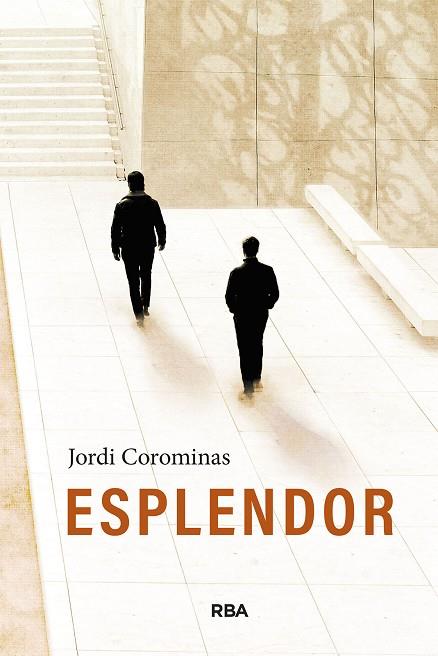 ESPLENDOR | 9788411329880 | COROMINAS, JORDI | Llibres Parcir | Librería Parcir | Librería online de Manresa | Comprar libros en catalán y castellano online