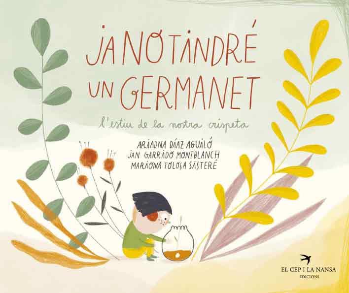 JA NO TINDRÉ UN GERMANET. L'ESTIU DE LA NOSTRA CRISPETA | 9788418522536 | DÍAZ AGUILÓ, ARIADNA | Llibres Parcir | Llibreria Parcir | Llibreria online de Manresa | Comprar llibres en català i castellà online
