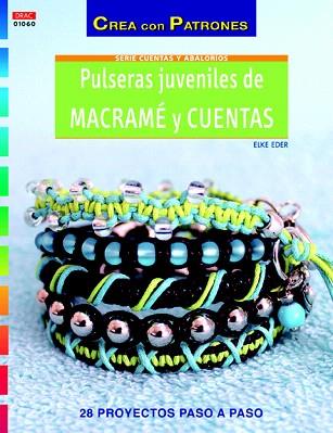 PULSERAS JUVENILES DE MACRAMÉ Y CUENTAS | 9788498743333 | EDER, ELKE | Llibres Parcir | Llibreria Parcir | Llibreria online de Manresa | Comprar llibres en català i castellà online