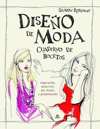 DISEÑO DE MODA. CUADERNO DE BOCETOS | 9788466238700 | ROTHMAN, SHARON | Llibres Parcir | Librería Parcir | Librería online de Manresa | Comprar libros en catalán y castellano online