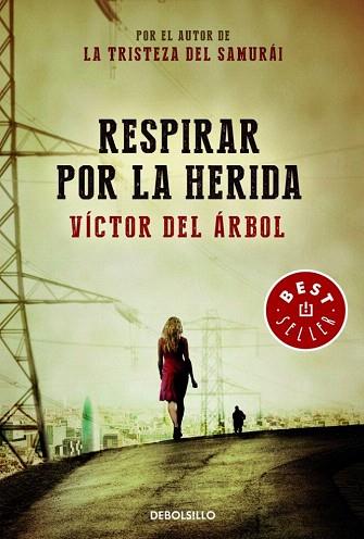 RESPIRAR POR LA HERIDA | 9788490329245 | DEL ARBOL,VICTOR | Llibres Parcir | Llibreria Parcir | Llibreria online de Manresa | Comprar llibres en català i castellà online