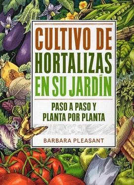 CULTIVO DE HORTALIZAS EN SU JARDIN paso a paso planta por p | 9788428215480 | BARBARA PLEASANT | Llibres Parcir | Llibreria Parcir | Llibreria online de Manresa | Comprar llibres en català i castellà online