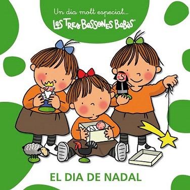EL DIA DE NADAL LES TRES BESSONES BEBES | 9788492419890 | Llibres Parcir | Librería Parcir | Librería online de Manresa | Comprar libros en catalán y castellano online