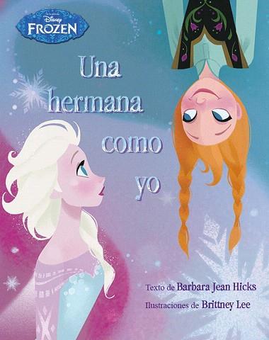 FROZEN. UNA HERMANA COMO YO | 9788499516301 | DISNEY | Llibres Parcir | Llibreria Parcir | Llibreria online de Manresa | Comprar llibres en català i castellà online