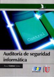 AUDITORÍA DE SEGURIDAD INFORMÁTICA | PODI79651 | GÓMEZ  VIEITES | Llibres Parcir | Llibreria Parcir | Llibreria online de Manresa | Comprar llibres en català i castellà online