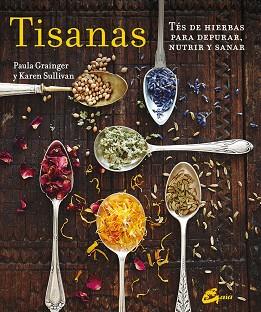 TISANAS | 9788484456001 | GRAINGER, PAULA/SULLIVAN, KAREN | Llibres Parcir | Librería Parcir | Librería online de Manresa | Comprar libros en catalán y castellano online