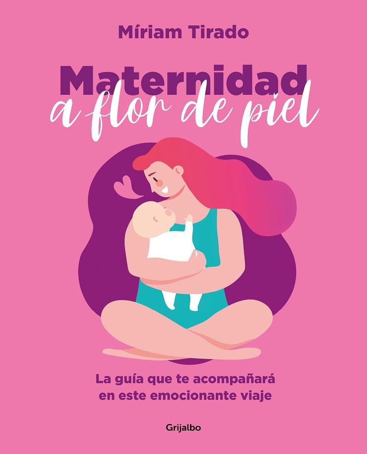 MATERNIDAD A FLOR DE PIEL | 9788425362088 | TIRADO, MÍRIAM | Llibres Parcir | Librería Parcir | Librería online de Manresa | Comprar libros en catalán y castellano online