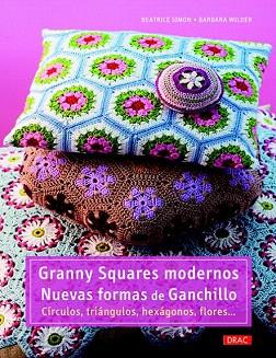 GRANNY SQUARES MODERNOS. NUEVAS FORMAS DE GANCHILLO | 9788498743142 | SIMON, BEATRICE/WILDER, BARBARA | Llibres Parcir | Librería Parcir | Librería online de Manresa | Comprar libros en catalán y castellano online