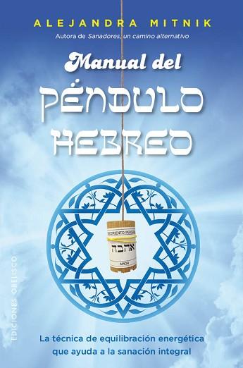 MANUAL DEL PÉNDULO HEBREO | 9788491112365 | MITNIK FISCHMAN, ALEJANDRA | Llibres Parcir | Librería Parcir | Librería online de Manresa | Comprar libros en catalán y castellano online