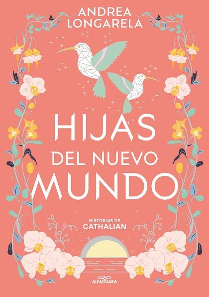 HIJAS DEL NUEVO MUNDO (HISTORIAS DE CATHALIAN 3) | 9788419688286 | LONGARELA, ANDREA | Llibres Parcir | Librería Parcir | Librería online de Manresa | Comprar libros en catalán y castellano online