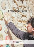 FRANCESC FERRÉ | 9788484244080 | TROYANO PUIG, RUTH | Llibres Parcir | Llibreria Parcir | Llibreria online de Manresa | Comprar llibres en català i castellà online