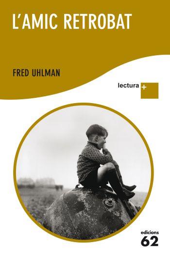 L' AMIC RETROBAT col lectura + | 9788429768459 | FRED UHLMAN | Llibres Parcir | Librería Parcir | Librería online de Manresa | Comprar libros en catalán y castellano online