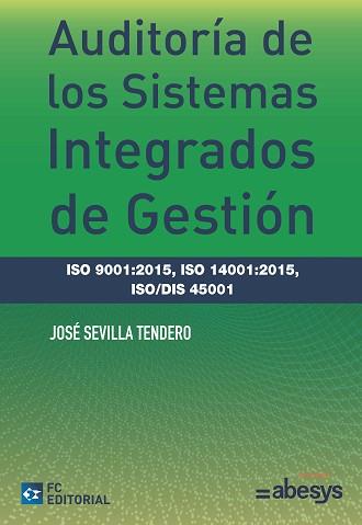 AUDITORÍA DE LOS SISTEMAS INTEGRADOS DE GESTIÓN | 9788416671182 | SEVILLA TENDERO, JOSÉ | Llibres Parcir | Llibreria Parcir | Llibreria online de Manresa | Comprar llibres en català i castellà online