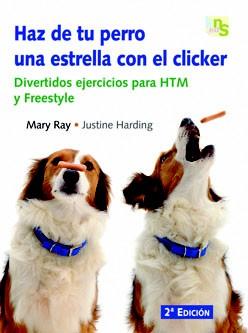 HAZ DE TU PERRO UNA ESTRELLA CON EL CLICKER | 9788493460907 | RAY, MARY/HARDING, JUSTINE | Llibres Parcir | Librería Parcir | Librería online de Manresa | Comprar libros en catalán y castellano online