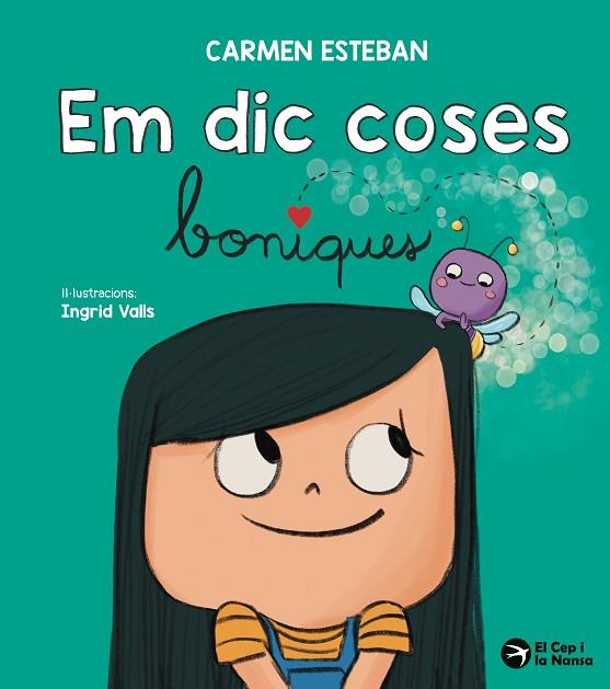 EM DIC COSES BONIQUES | 9791387876012 | ESTEBAN, CARMEN | Llibres Parcir | Llibreria Parcir | Llibreria online de Manresa | Comprar llibres en català i castellà online
