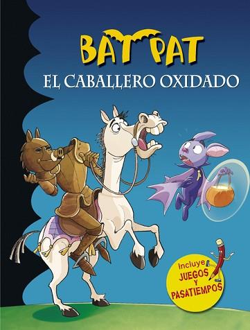 BAT PAT. EL CABALLERO OXIDADO (SERIE BAT PAT) | 9788490434079 | PAVANELLO, ROBERTO | Llibres Parcir | Librería Parcir | Librería online de Manresa | Comprar libros en catalán y castellano online