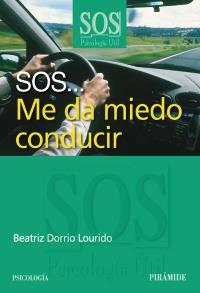 SOS ME DA MIEDO CONDUCIR | 9788436823806 | DORRIO LOURIDO BEATRIZ | Llibres Parcir | Librería Parcir | Librería online de Manresa | Comprar libros en catalán y castellano online