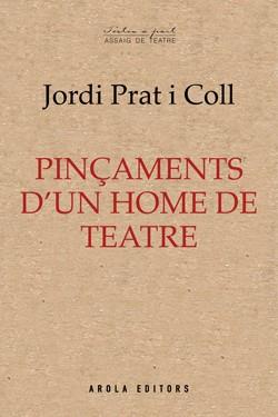 PINÇAMENTS D'UN HOME DE TEATRE | 9788412894493 | JORDI PRAT I COLL | Llibres Parcir | Llibreria Parcir | Llibreria online de Manresa | Comprar llibres en català i castellà online