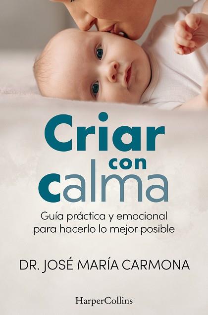 CRIAR CON CALMA | 9788410644502 | CARMONA, DR. JOSÉ MARÍA | Llibres Parcir | Llibreria Parcir | Llibreria online de Manresa | Comprar llibres en català i castellà online