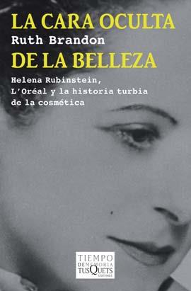 LA CARA OCULTA DE LA BELLEZA | 9788483834503 | RUTH BRANDON | Llibres Parcir | Librería Parcir | Librería online de Manresa | Comprar libros en catalán y castellano online