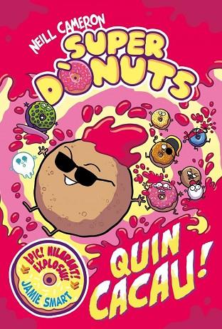 SUPERDÒNUTS 2 - QUIN CACAU! | 9788448872991 | CAMERON, NEILL | Llibres Parcir | Librería Parcir | Librería online de Manresa | Comprar libros en catalán y castellano online