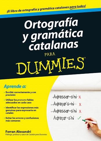 ORTOGRAFÍA Y GRAMÁTICA CATALANAS PARA DUMMIES | 9788432902048 | FERRAN ALEXANDRI | Llibres Parcir | Llibreria Parcir | Llibreria online de Manresa | Comprar llibres en català i castellà online