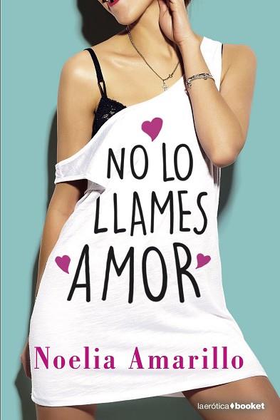 NO LO LLAMES AMOR | 9788408210450 | AMARILLO, NOELIA | Llibres Parcir | Librería Parcir | Librería online de Manresa | Comprar libros en catalán y castellano online