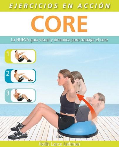 EJERCICIO EN ACCIÓN: CORE | 9788490564615 | LANCE LIEBMAN, HOLLIS | Llibres Parcir | Librería Parcir | Librería online de Manresa | Comprar libros en catalán y castellano online