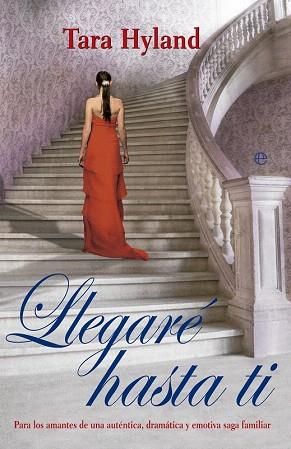 Llegaré hasta ti | 9788499705286 | Hyland, Tara | Llibres Parcir | Llibreria Parcir | Llibreria online de Manresa | Comprar llibres en català i castellà online
