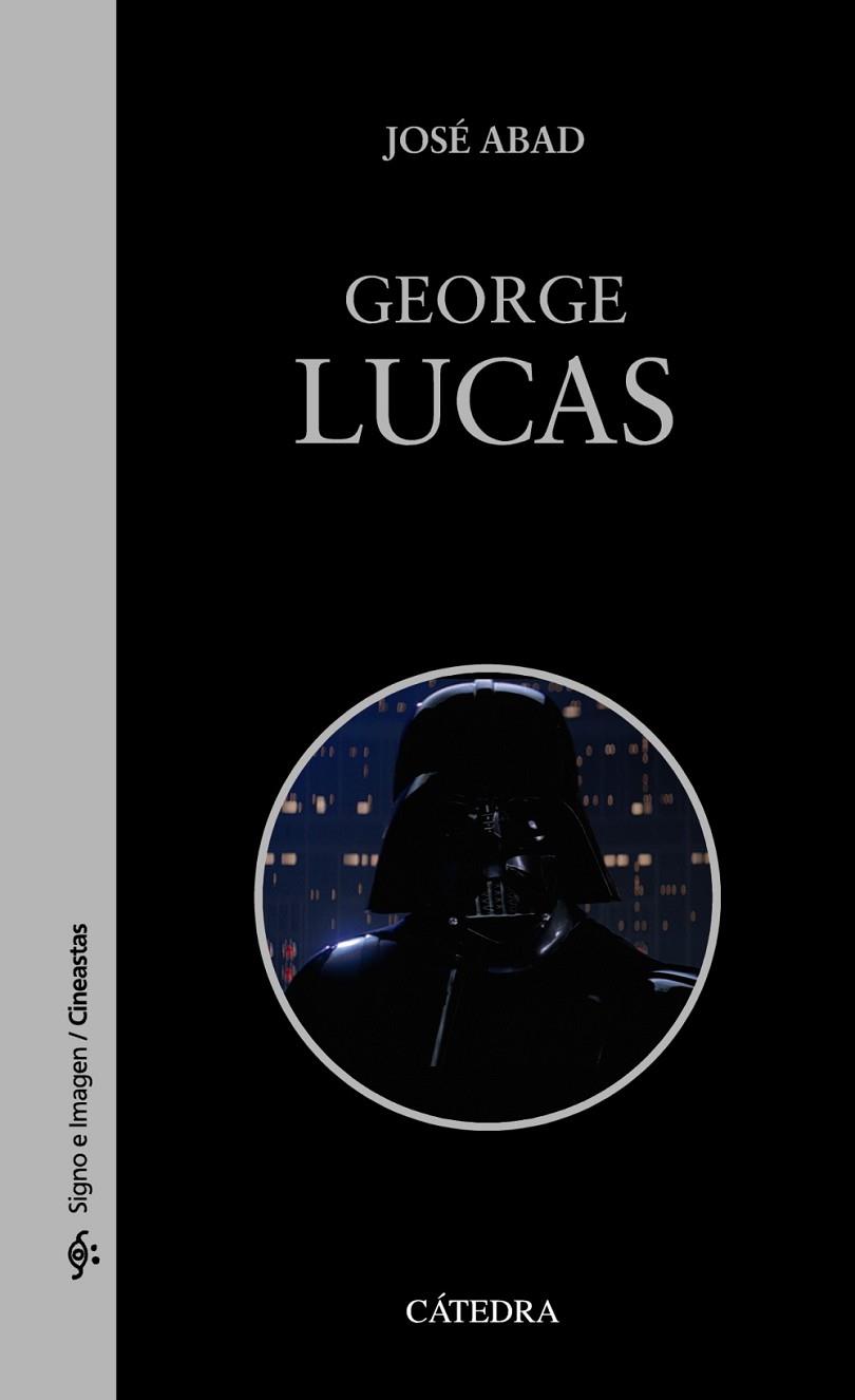 GEORGE LUCAS | 9788437642475 | ABAD, JOSÉ | Llibres Parcir | Llibreria Parcir | Llibreria online de Manresa | Comprar llibres en català i castellà online