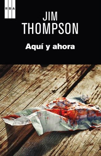 AQUÍ Y AHORA | 9788490064634 | THOMPSON , JIM | Llibres Parcir | Librería Parcir | Librería online de Manresa | Comprar libros en catalán y castellano online