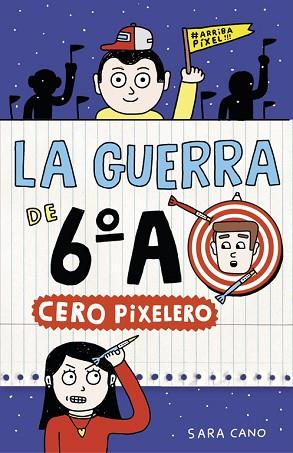 CERO PIXELERO (SERIE LA GUERRA DE 6ºA 4) | 9788420485324 | CANO, SARA | Llibres Parcir | Librería Parcir | Librería online de Manresa | Comprar libros en catalán y castellano online