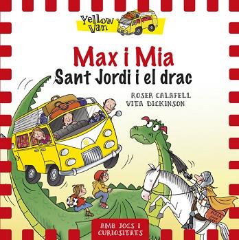 MAX I MIA. SANT JORDI I EL DRAC (YELLOW VAN) | 9788424657673 | DICKINSON, VITA | Llibres Parcir | Librería Parcir | Librería online de Manresa | Comprar libros en catalán y castellano online